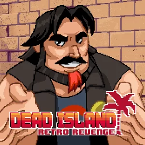 Dead Island Retro Revenge