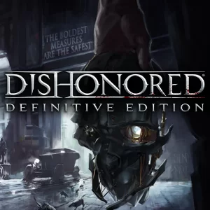Dishonored Definitive Edition