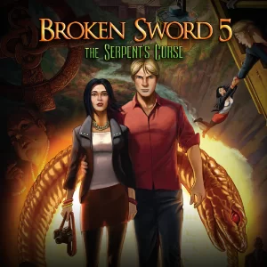 Broken Sword 5 The Serpents Curse