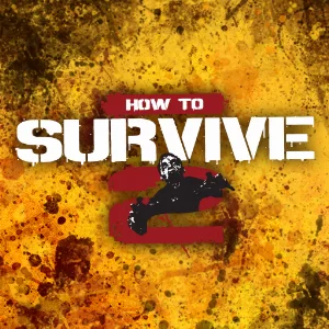 How To Survive 2