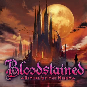 Bloodstained Ritual of The Night