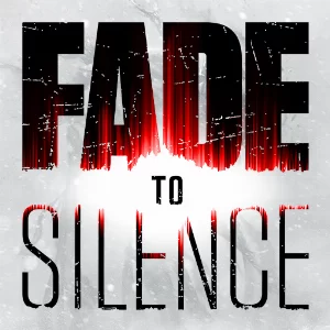 Fade To Silence