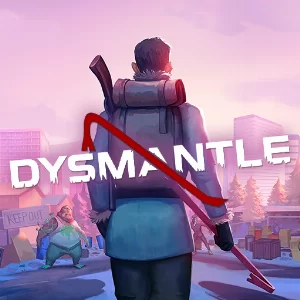 DYSMANTLE