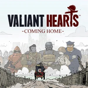 Valiant Hearts Coming Home